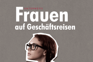 Frauen auf Geschäftsreise Gleichberechtigung